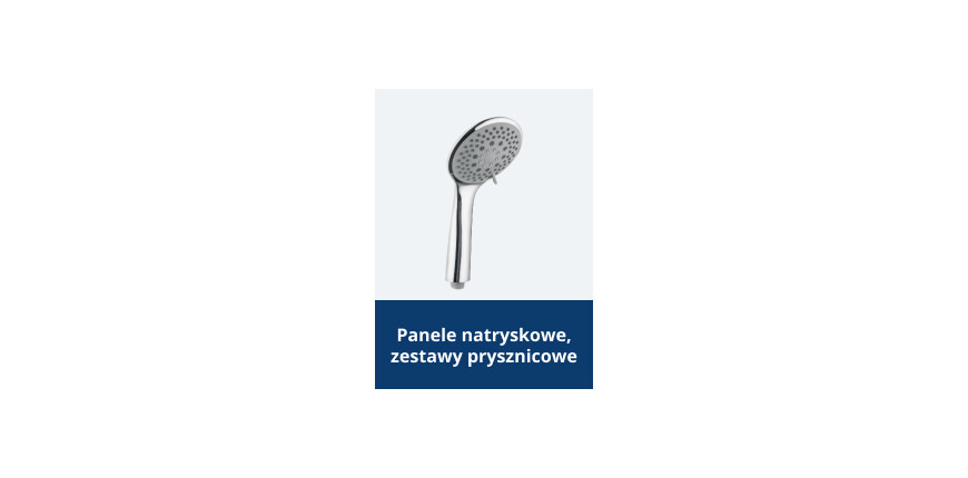 Panele natryskowe, zestawy prysznicowe