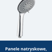 Panele natryskowe, zestawy prysznicowe