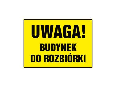 Zdjęcie: Oznaczenie A03 "Uwaga! Budynek do rozbiórki" 24x33 cm METRO