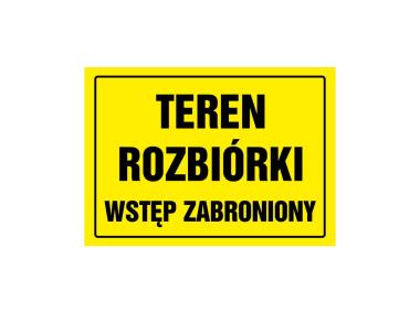Zdjęcie: Oznaczenie "Teren rozbiórki wstęp wzbroniony" 24x33 cm METRO