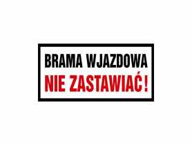 Oznaczenie "Brama wjazdowa nie zastawiać" 20x40 cm płyta METRO