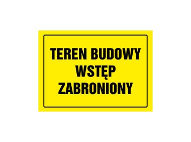 Zdjęcie: Oznaczenie "Teren budowy wstęp wzbroniony" 24x33 cm METRO