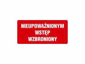 Oznaczenie "Nieupoważnionym wstęp wzbroniony" 12x24 cm METRO