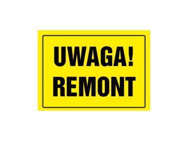 Zdjęcie: Oznaczenie "Uwaga! Remont" 24x33 cm METRO