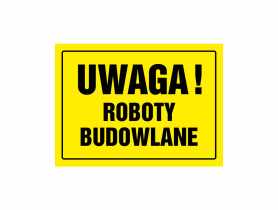Oznaczenie "Uwaga! Roboty budowlane" 24x33 cm METRO