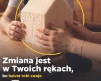 Zmiana jest w Twoich rękach, bo Isover robi swoje